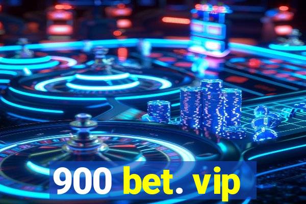 900 bet. vip